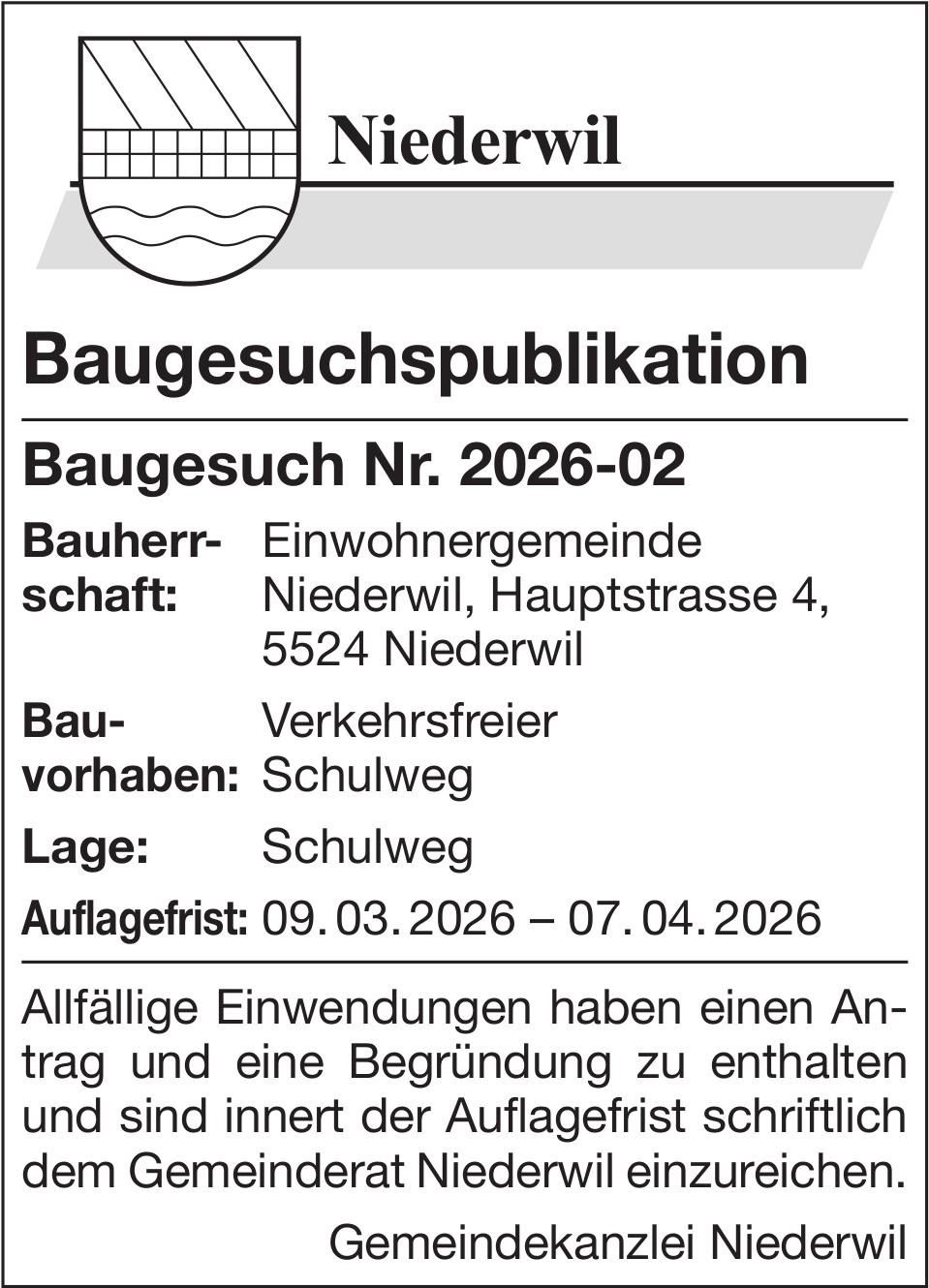 Baugesuche, Einwohnergemeinde Niederwil, Baugesuchspublikation - Baugesuch Nr. 2026-02