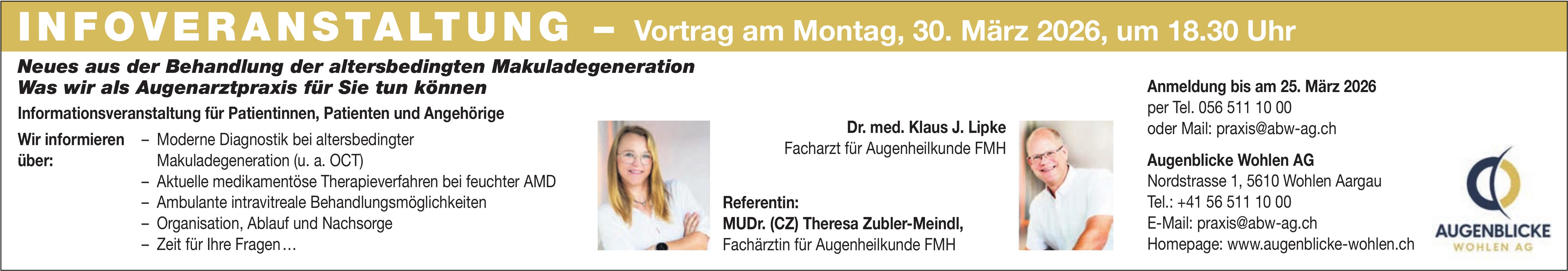 Neues aus der Behandlung der altersbedingten Makuladegeneration - Was wir als Augenarztpraxis für Sie tun können, Infoveranstaltung - Vortrag, 30. März, Augenblicke Wohlen AG