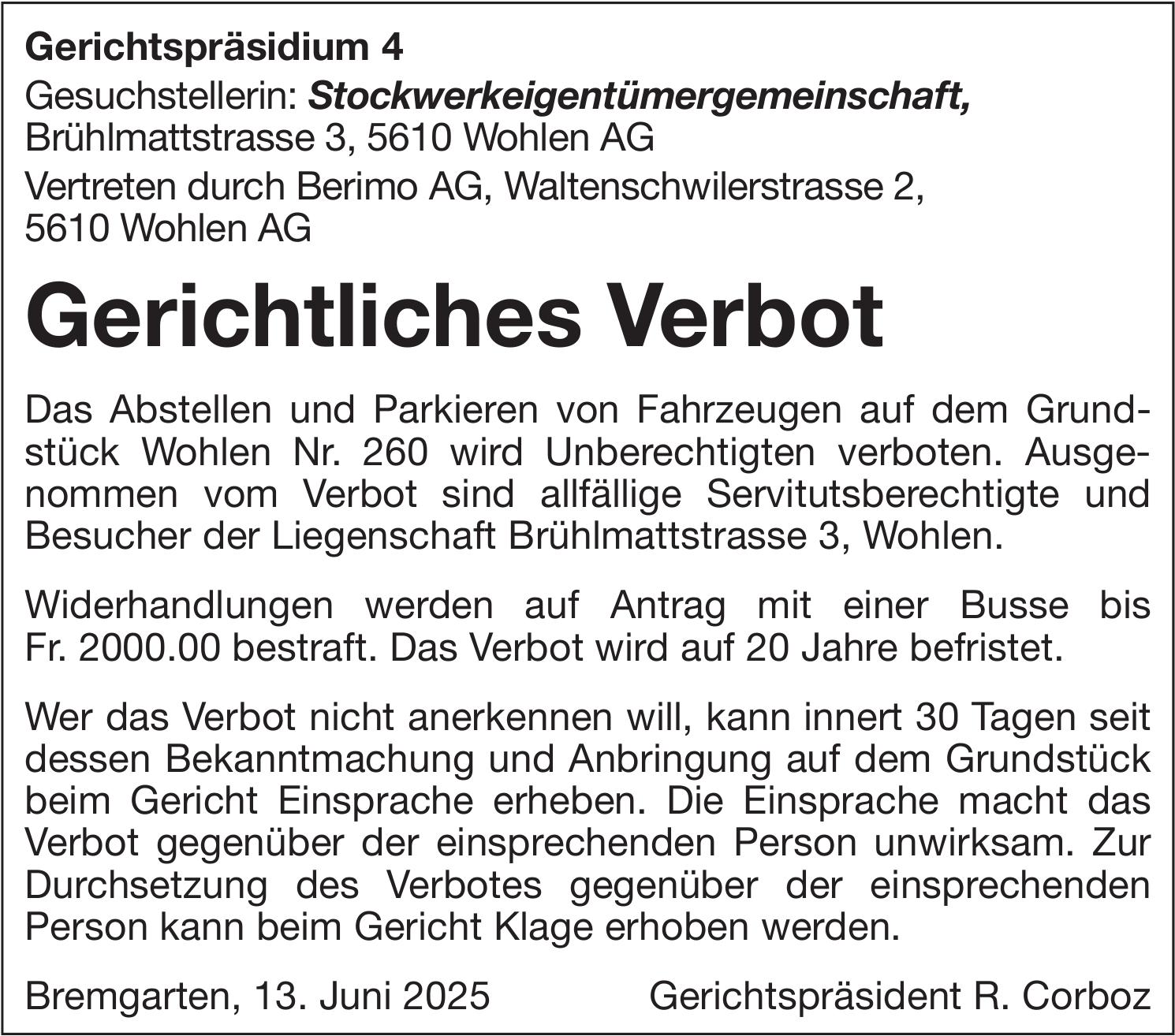 Verkehrsmassnahmen/Unterhaltsarbeiten, Stockwerkeigentümergemeinschaft, Gerichtliches Verbot