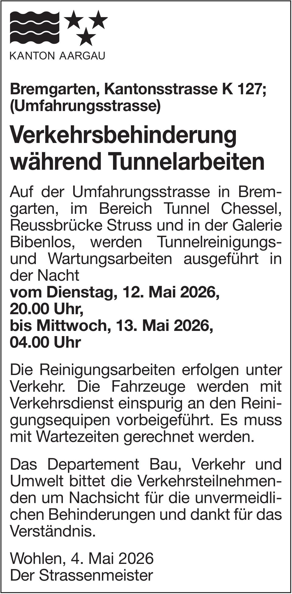 Verkehrsmassnahmen / Wartungsarbeiten, KANTON AARGAU, Verkehrsbehinderung während Tunnelarbeiten, 12./13. Mai