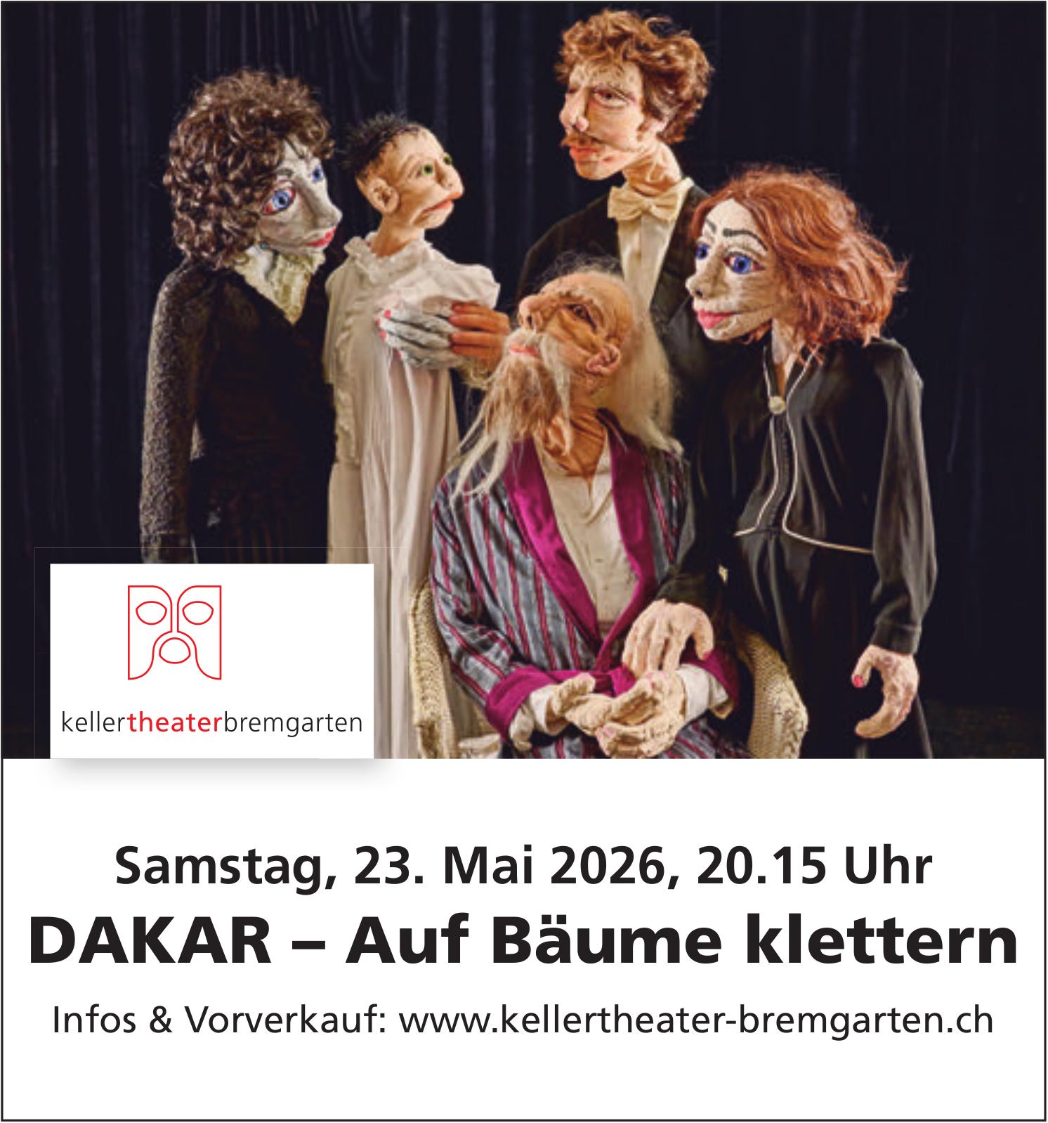 DAKAR – Auf Bäume klettern, 23. Mai, kellertheater bremgarten