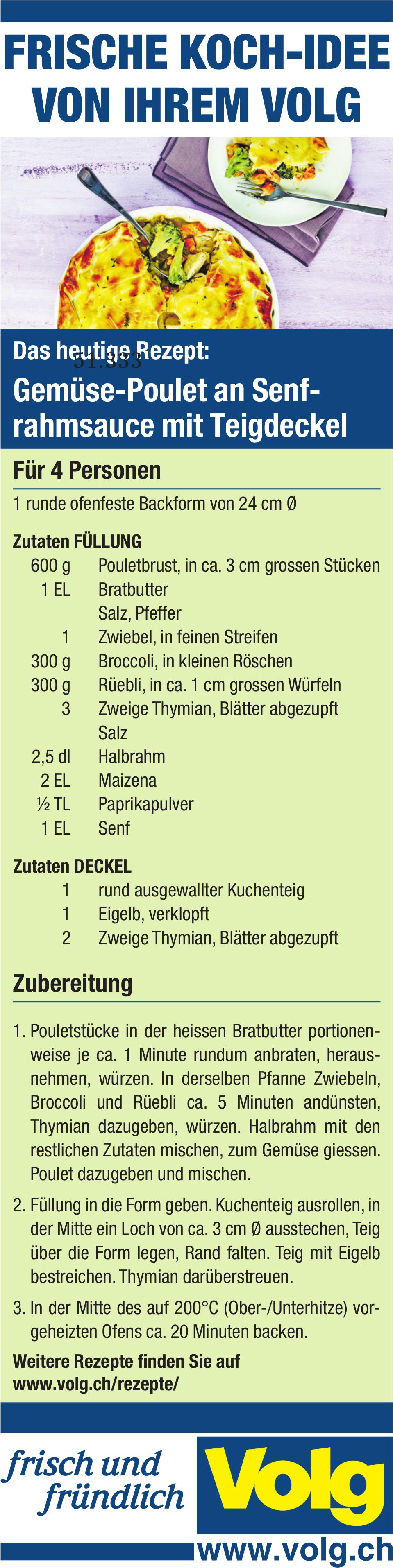 Volg, FRISCHE KOCH-IDEE VON IHREM VOLG
