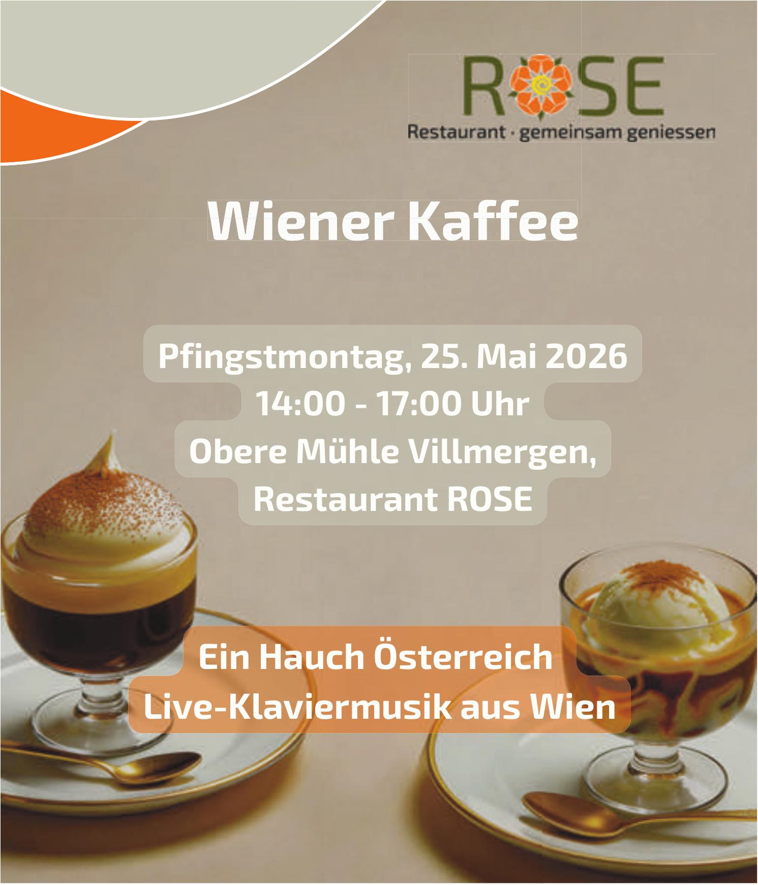 Wiener Kaffee, 25. Mai, Restaurant Rose