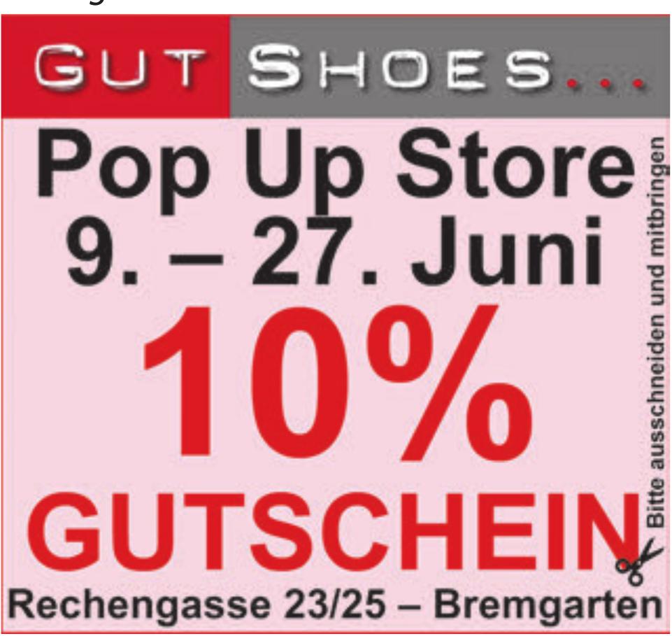 10% Gutschein - GUT SHOES Bremgarten - Pop Up Store, 9. - 27. Juni