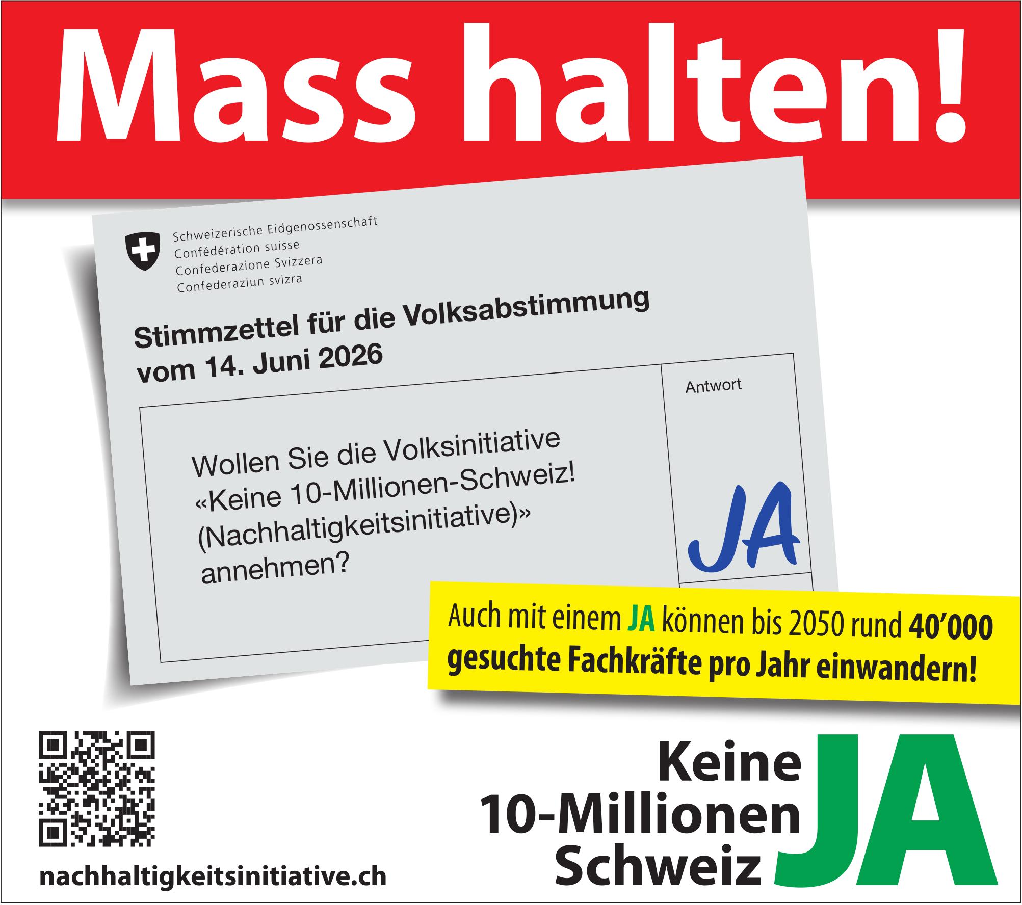 Wahlen & Abstimmungen, Mass halten! Keine 10-Millionen-Schweiz JA