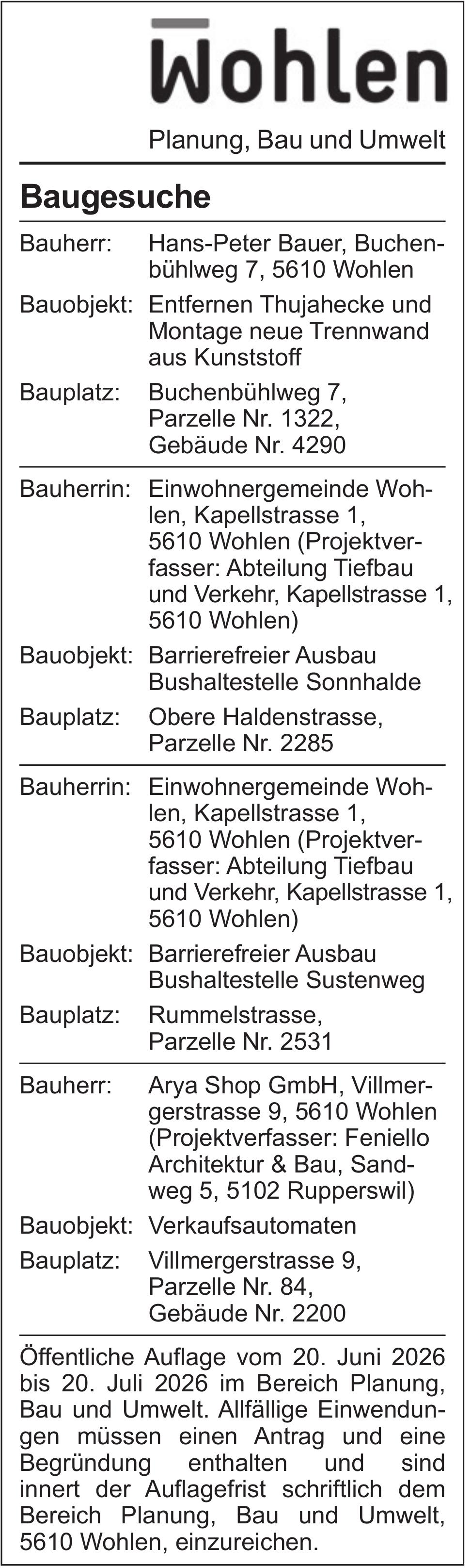 Baugesuche, Wohlen - Hans-Peter Bauer / Einwohnergemeinde Wohlen / Arya Shop GmbH