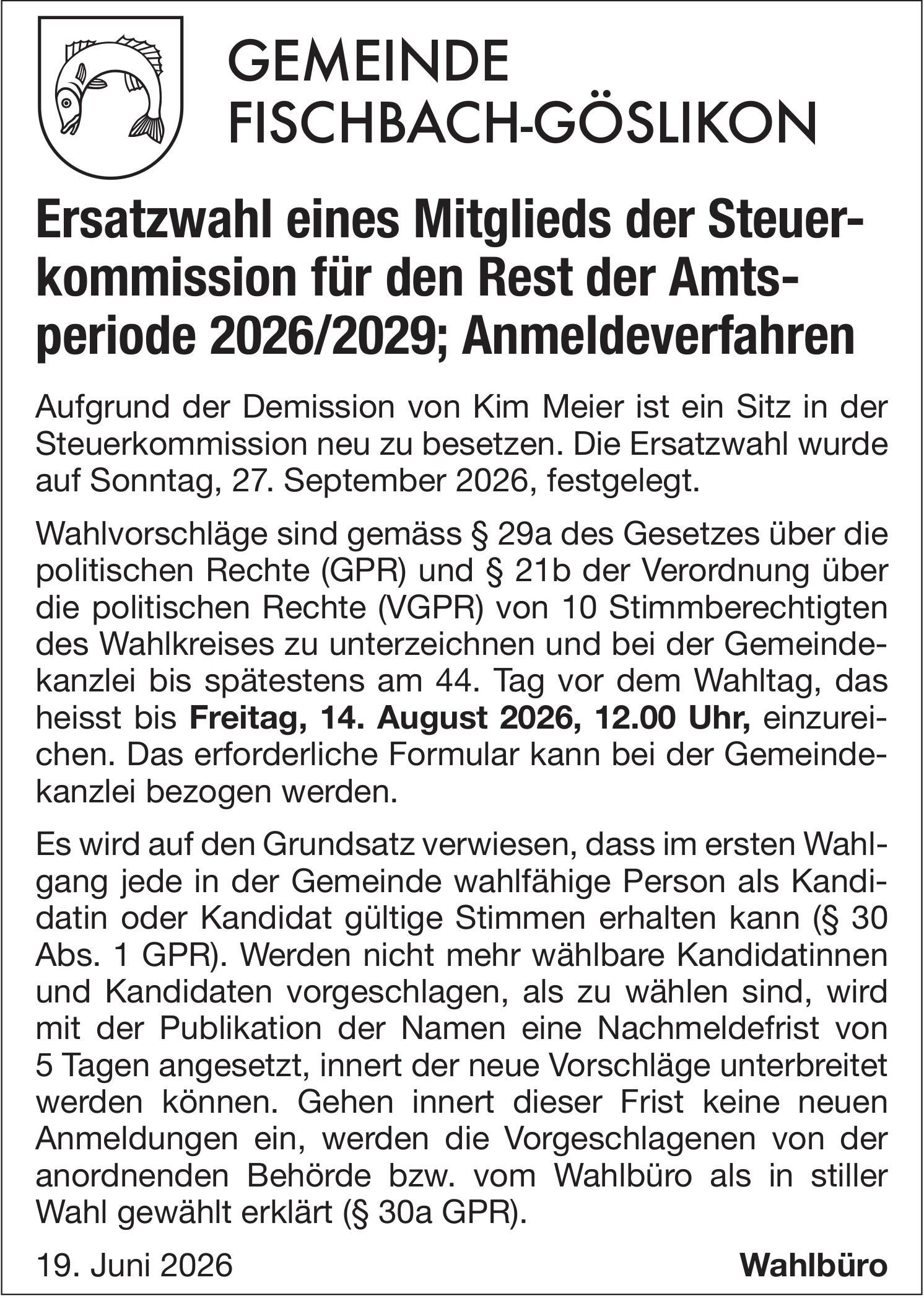 Lokale Gemeinschaft, Gemeinde Fischbach-Göslikon, Ersatzwahl eines Mitglieds der Steuerkommission für den Rest der Amtsperiode 2026/2029; Anmeldeverfahren