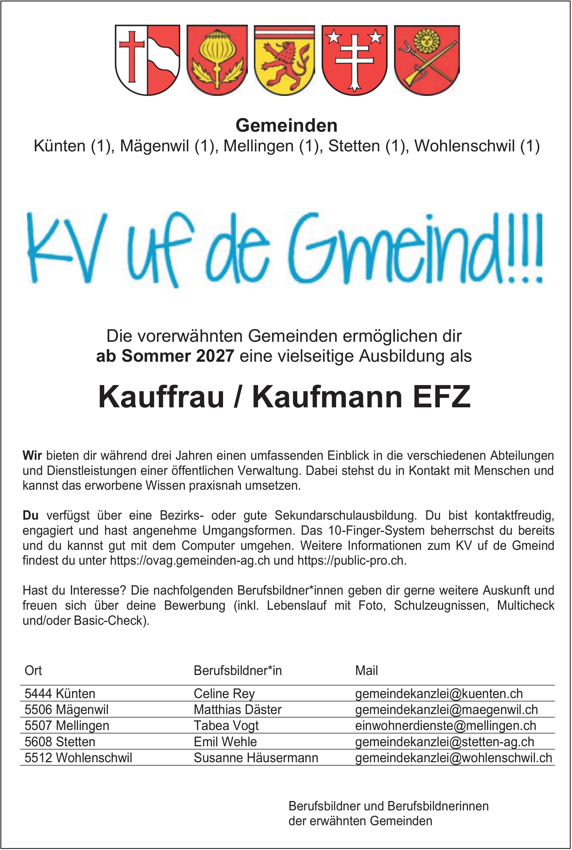 Ausbildung als Kauffrau / Kaufmann EFZ, Gemeinden Künten (1), Mägenwil (1), Mellingen (1), Stetten (1), Wohlenschwil (1), Zu vergeben