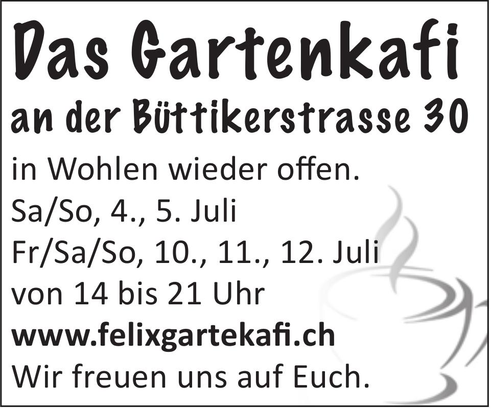 Das Gartenkafi an der Büttikerstrasse 30 in Wohlen ist wieder offen - Wir freuen uns auf Euch