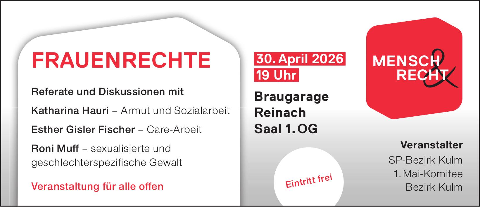 FRAUENRECHTE, 30. April, Braugarage Reinach Saal 1. OG