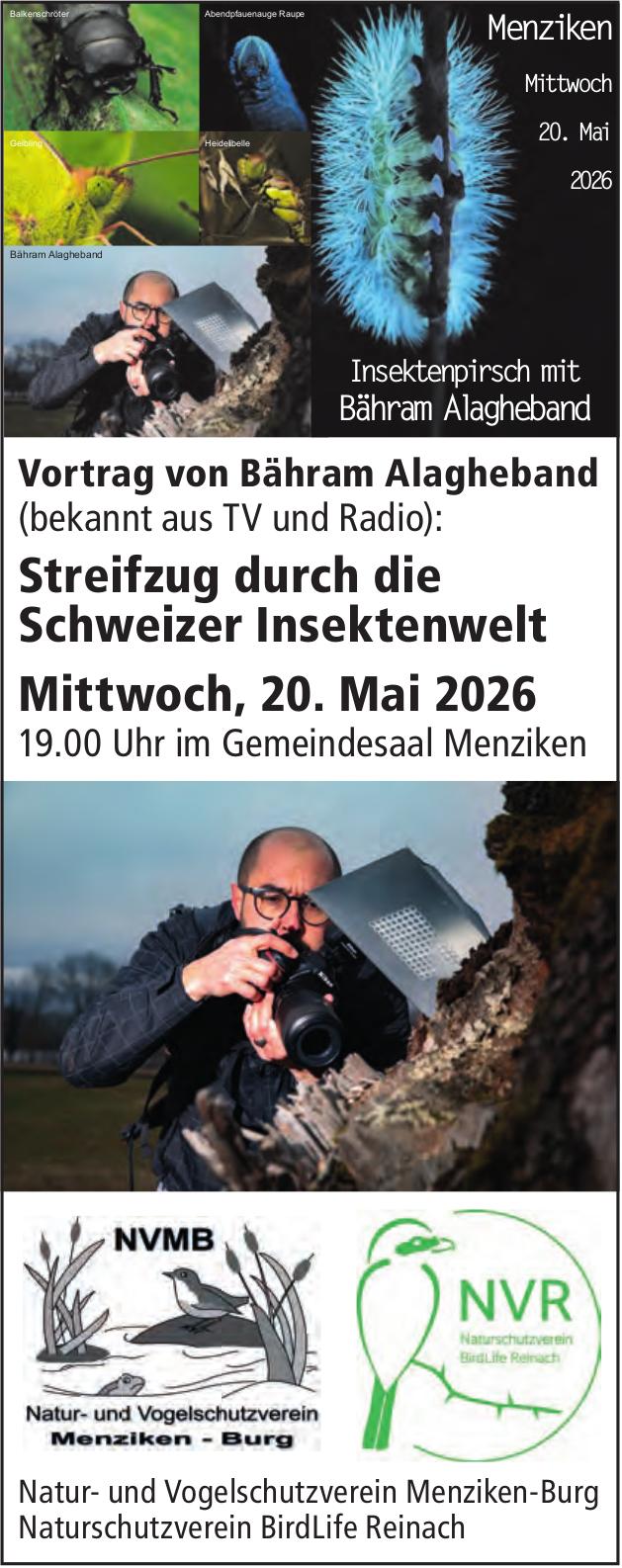Bähram Alagheband – Streifzug durch die Schweizer Insektenwelt, 20. Mai, Gemeindesaal Menziken