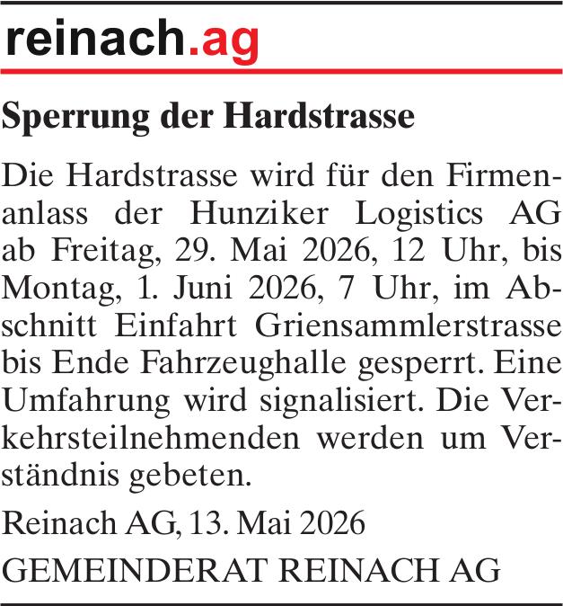 Verkehrsmaßnahmen / Wartungsarbeiten, GEMEINDERAT REINACH AG, Sperrung der Hardstrasse