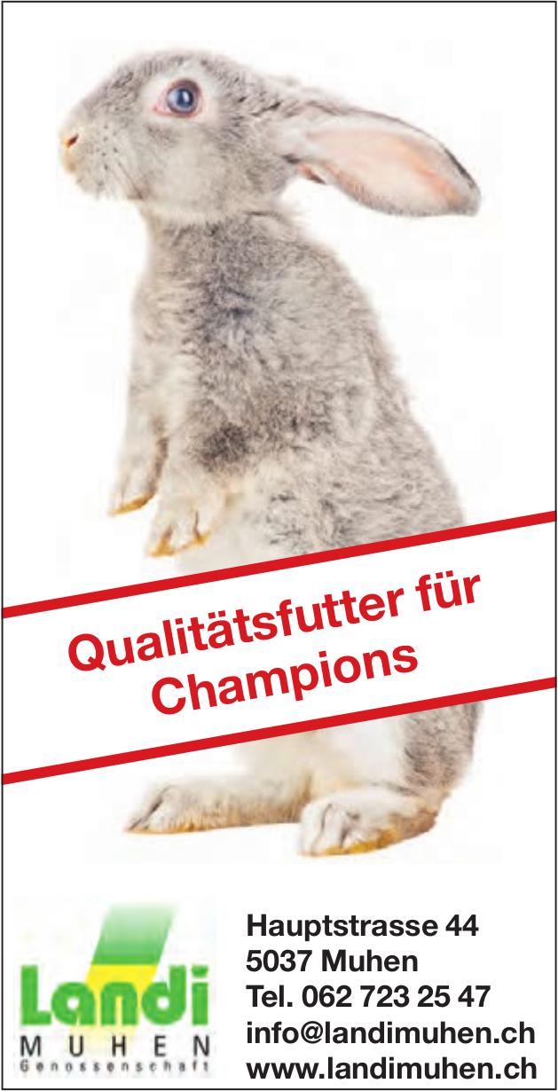 Landi Muhen, Qualitätsfutter für Champions