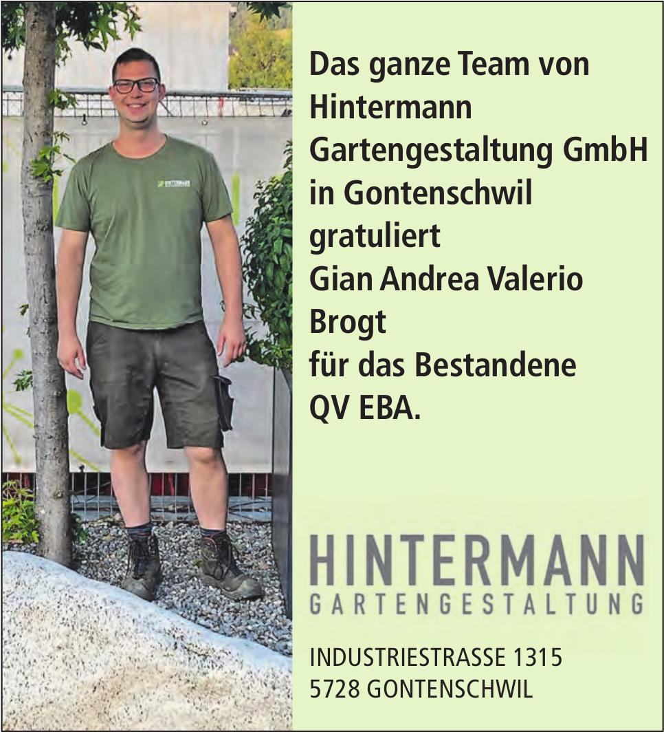 Hintermann Gartengestaltung GmbH, Gontenschwil - Das ganze Team von Hintermann Gartengestaltung GmbH in Gontenschwil gratuliert Gian Andrea Valerio Brogt für das Bestandene QV EBA.