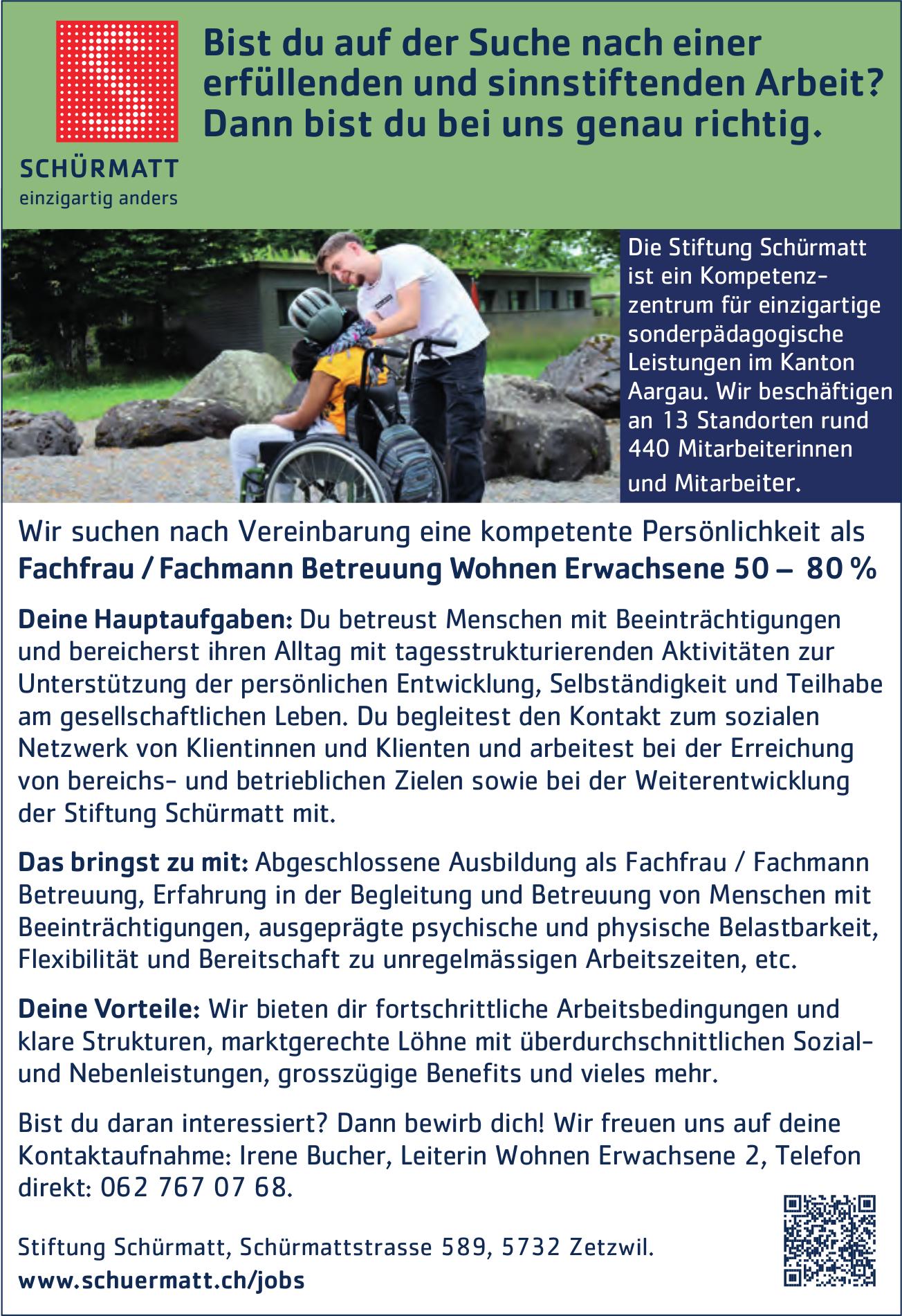 Fachfrau / Fachmann Betreuung Wohnen Erwachsene 50 – 80 %, Stiftung Schürmatt, Zetzwil, Gesucht
