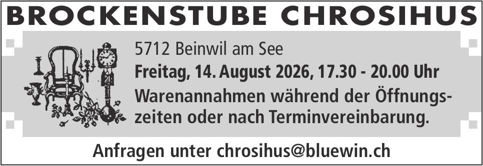 Brockenstube Chrosihus, 14. August, Beinwil Am See