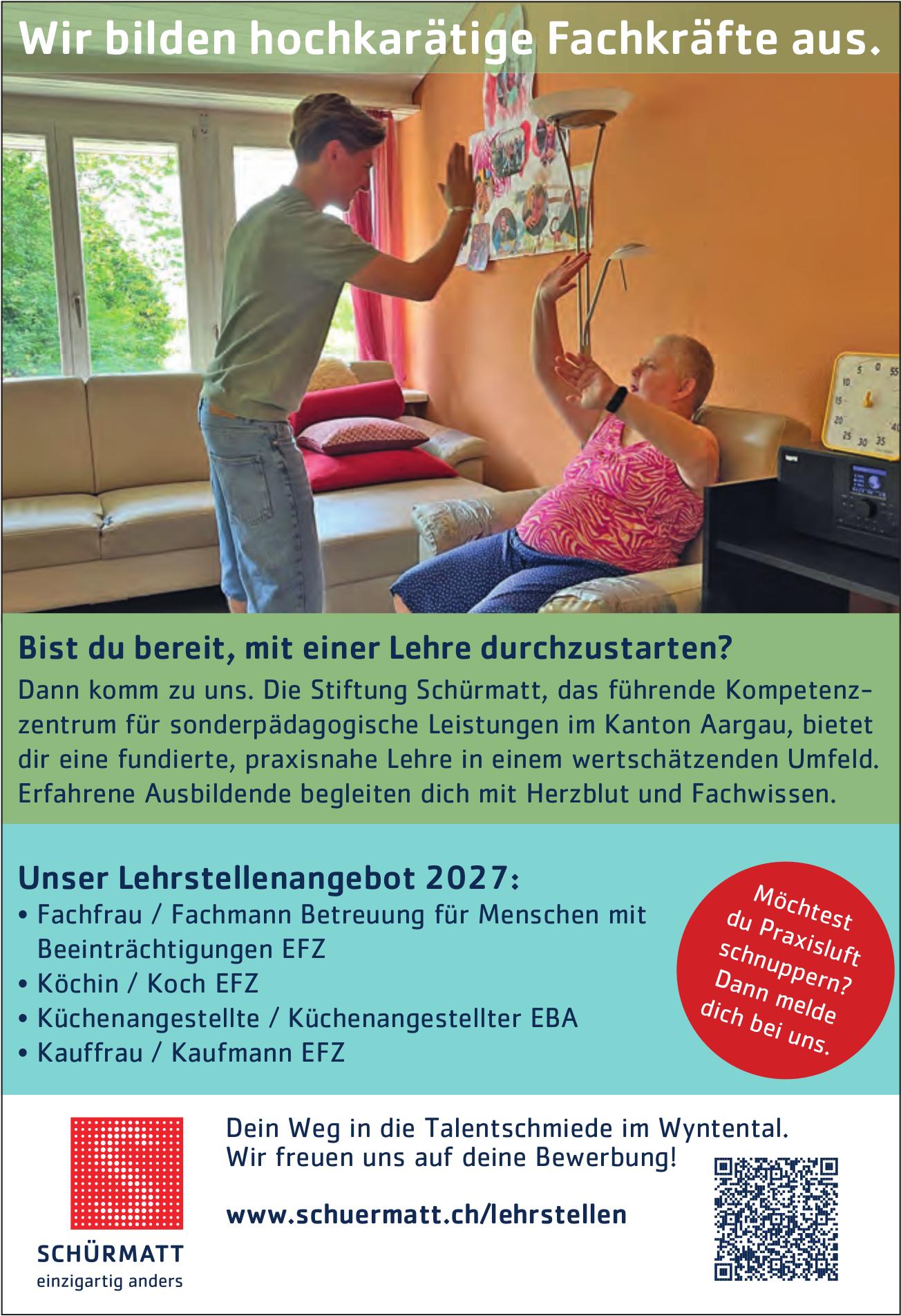 Fachfrau / Fachmann Betreuung für Menschen mit Beeinträchtigungen EFZ, Stiftung Schürmatt, Gesucht