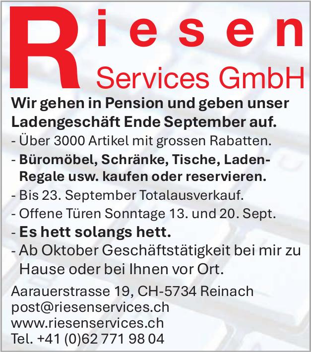 Riesen Services GmbH, Reinach - Wir gehen in Pension und geben unser Ladengeschäft Ende September auf.