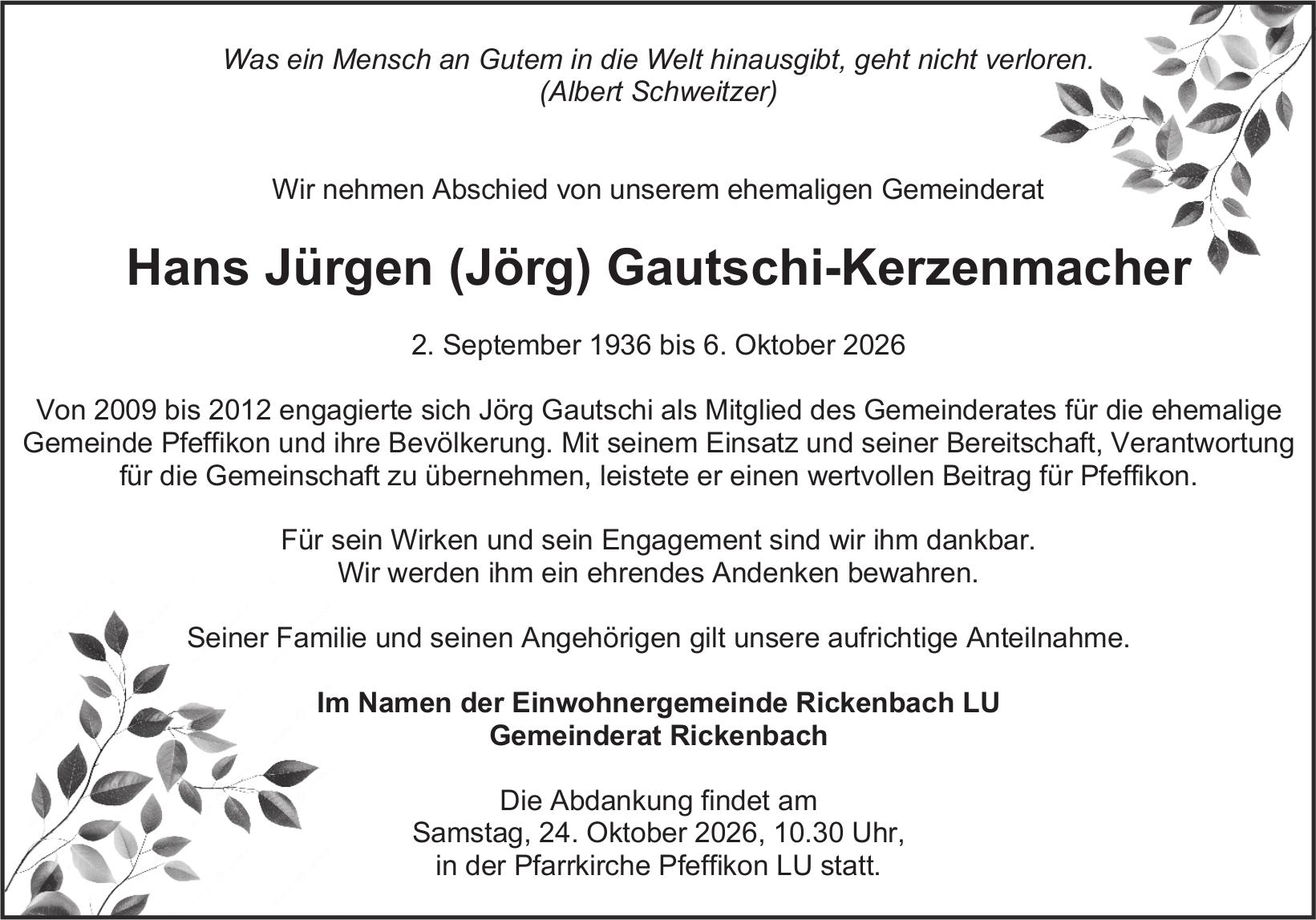 Gautschi-Kerzenmacher Hans Jürgen (Jörg), Oktober 2026 / TA